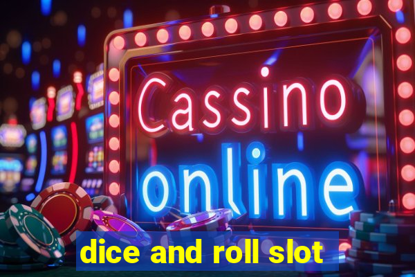 dice and roll slot