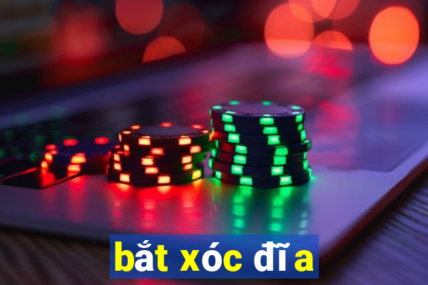 bắt xóc đĩa