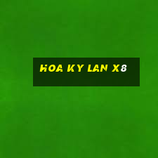 hoa ky lan x8