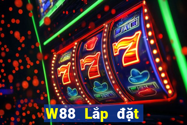 W88 Lắp đặt vàng lớn