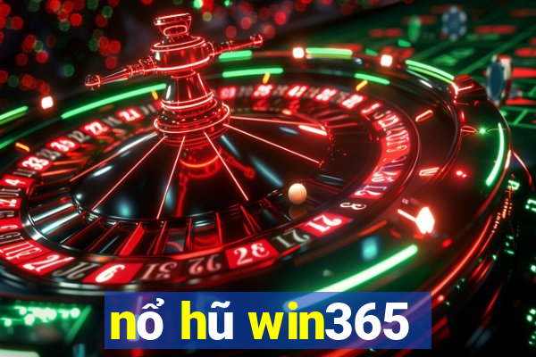 nổ hũ win365