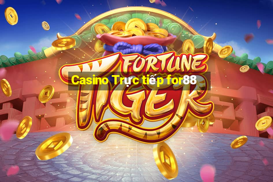 Casino Trực tiếp for88