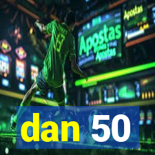 dan 50