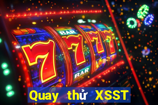 Quay thử XSST Thứ 7