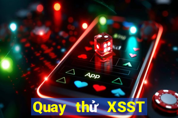 Quay thử XSST Thứ 7