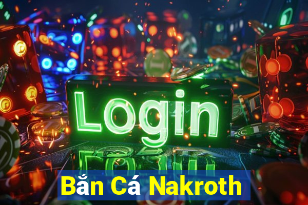 Bắn Cá Nakroth