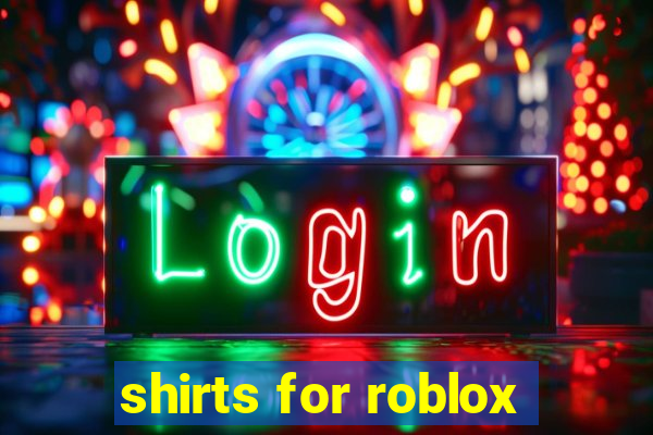 shirts for roblox