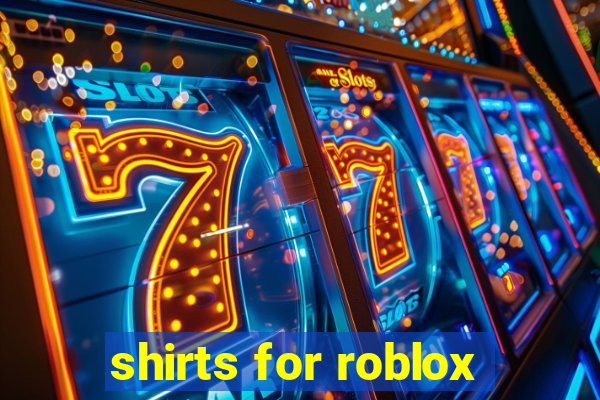 shirts for roblox