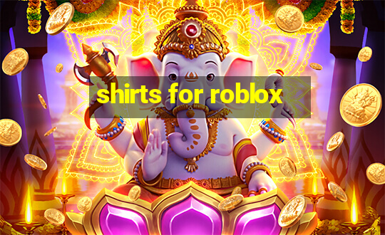 shirts for roblox