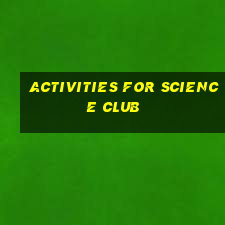 activities for science club