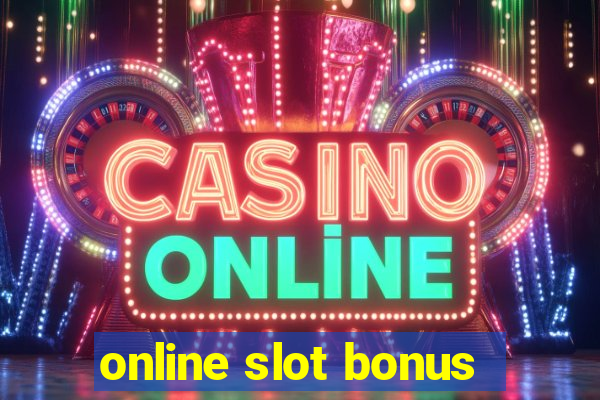 online slot bonus