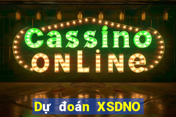 Dự đoán XSDNO ngày 8