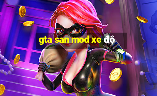 gta san mod xe độ