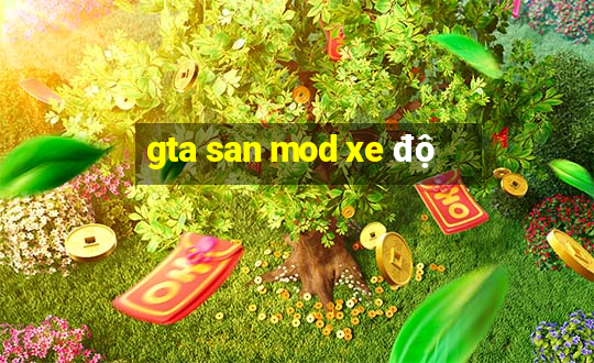 gta san mod xe độ