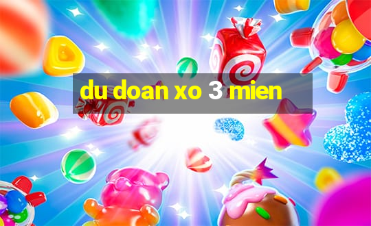 du doan xo 3 mien