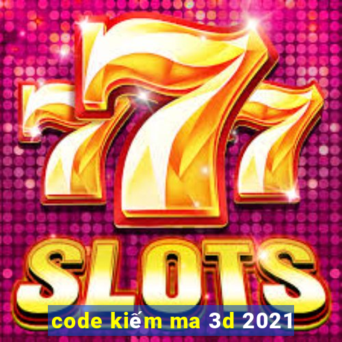 code kiếm ma 3d 2021