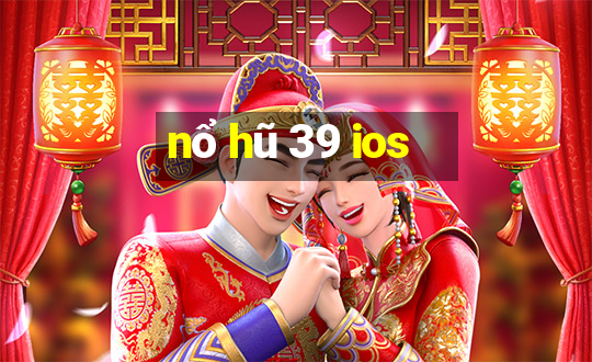 nổ hũ 39 ios