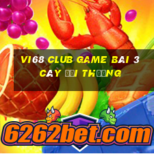 Vi68 Club Game Bài 3 Cây Đổi Thưởng