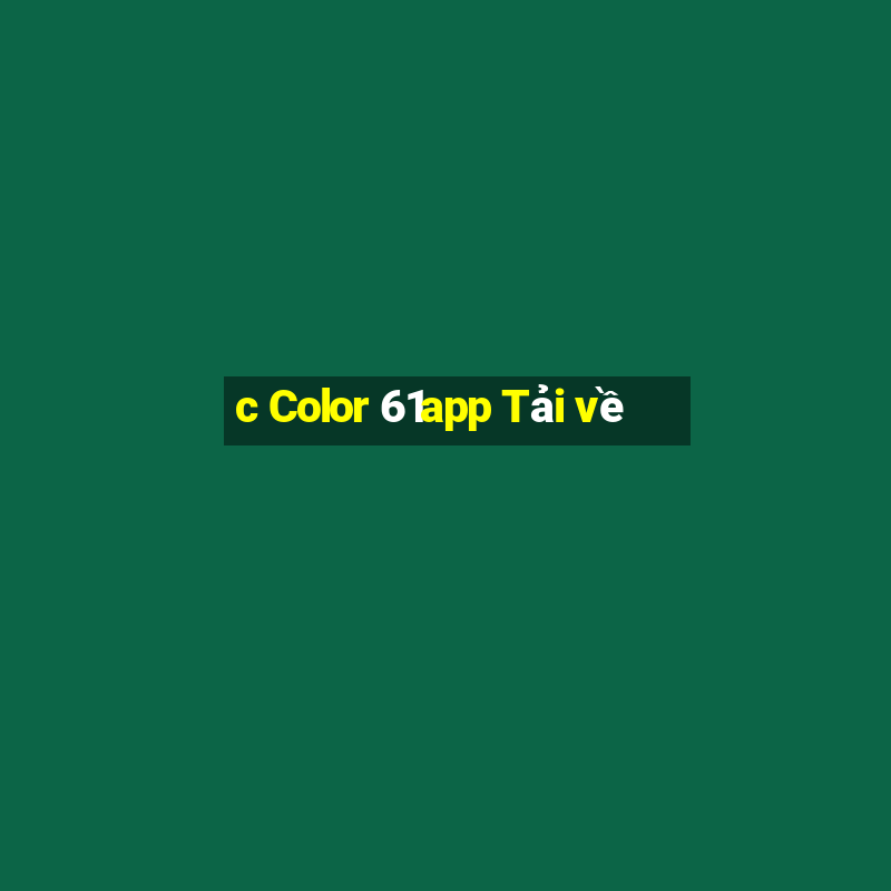 c Color 61app Tải về