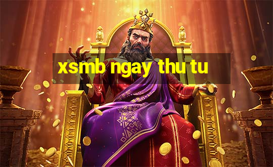 xsmb ngay thu tu