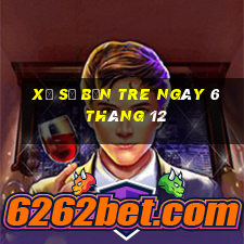 xổ số bến tre ngày 6 tháng 12