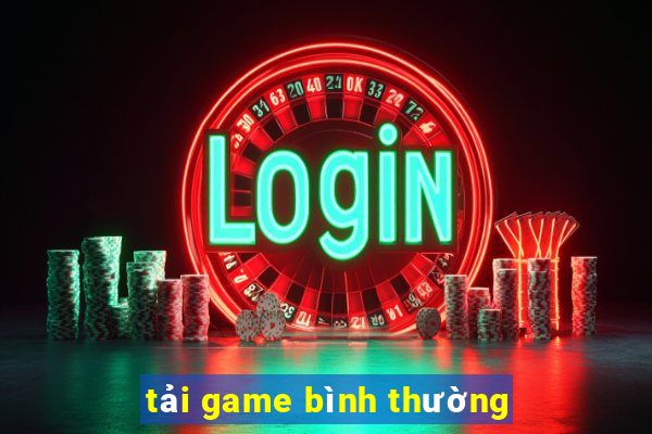 tải game bình thường