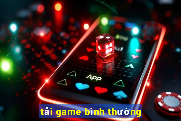 tải game bình thường