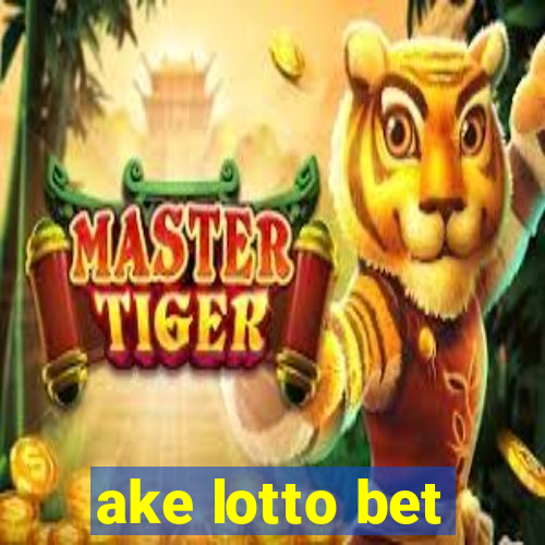 ake lotto bet