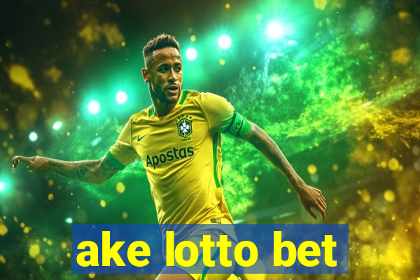 ake lotto bet