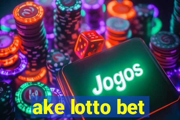 ake lotto bet