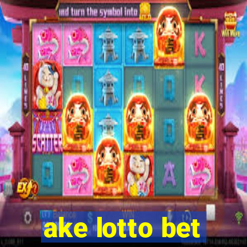 ake lotto bet