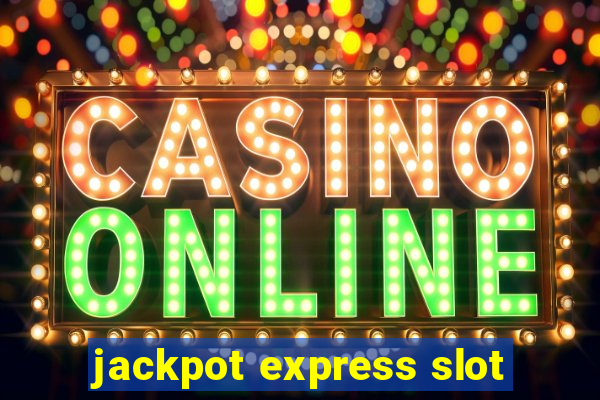 jackpot express slot