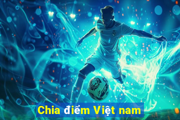 Chia điểm Việt nam