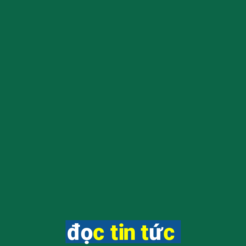 đọc tin tức