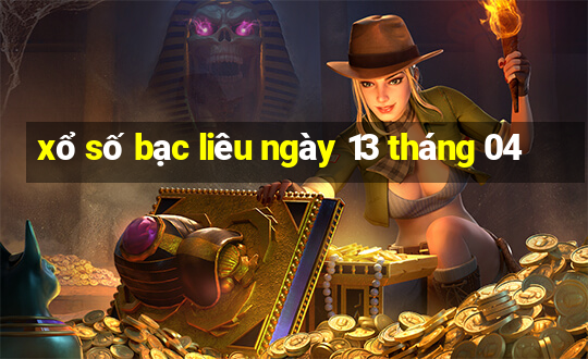 xổ số bạc liêu ngày 13 tháng 04