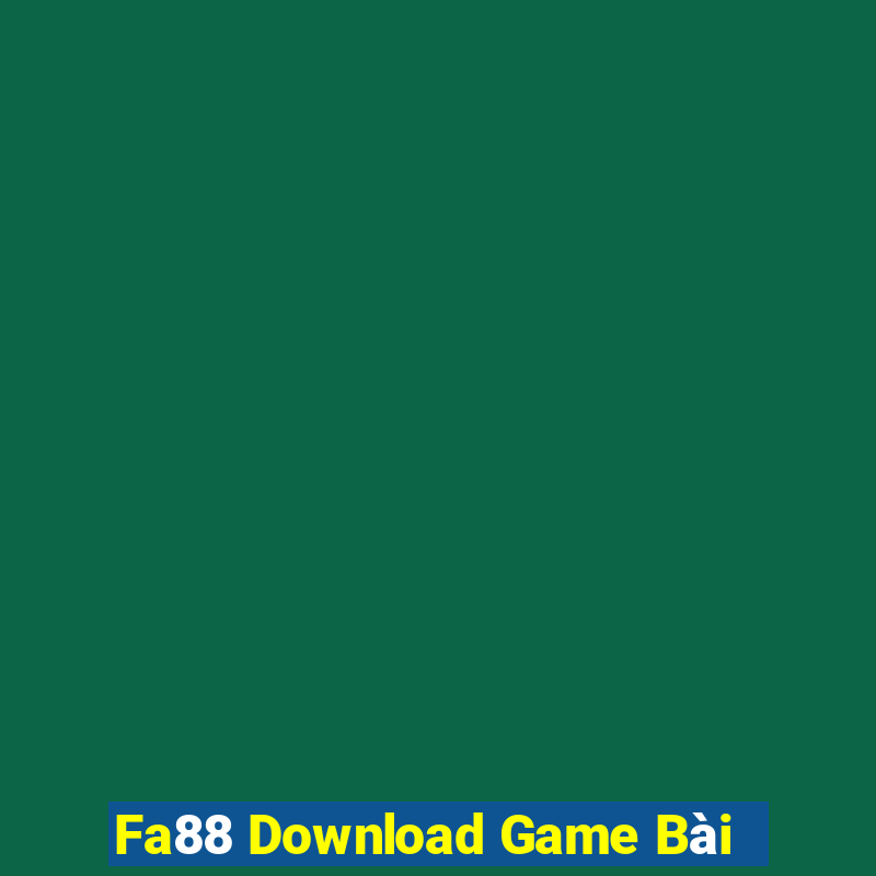 Fa88 Download Game Bài