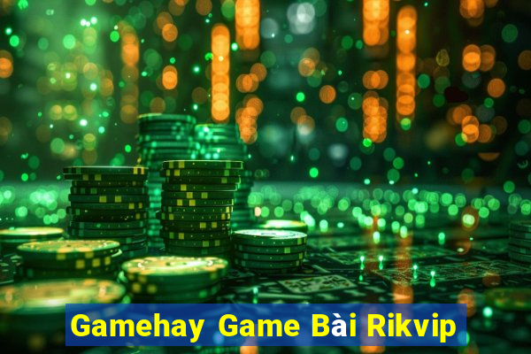 Gamehay Game Bài Rikvip