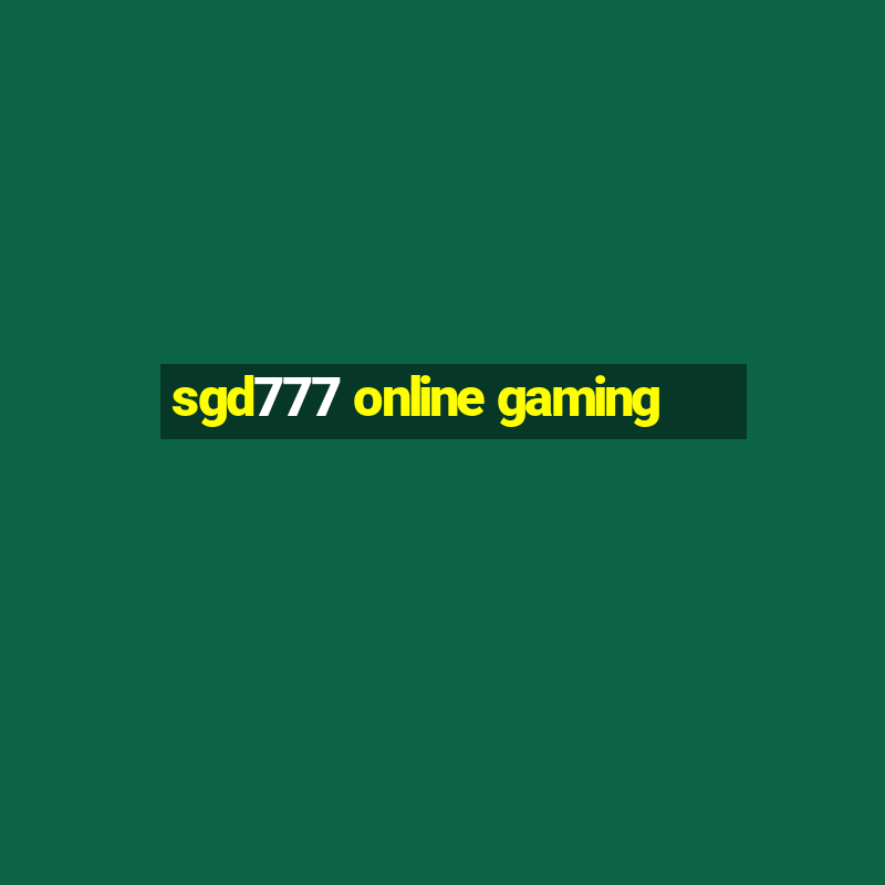 sgd777 online gaming