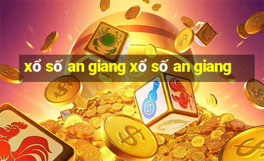 xổ số an giang xổ số an giang