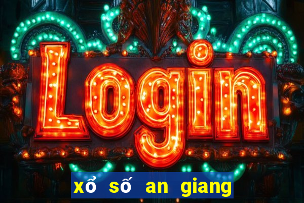 xổ số an giang xổ số an giang