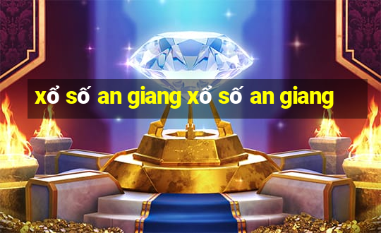 xổ số an giang xổ số an giang