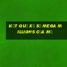 kết quả xổ số mega millions của mỹ