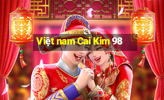 Việt nam Cai Kim 98