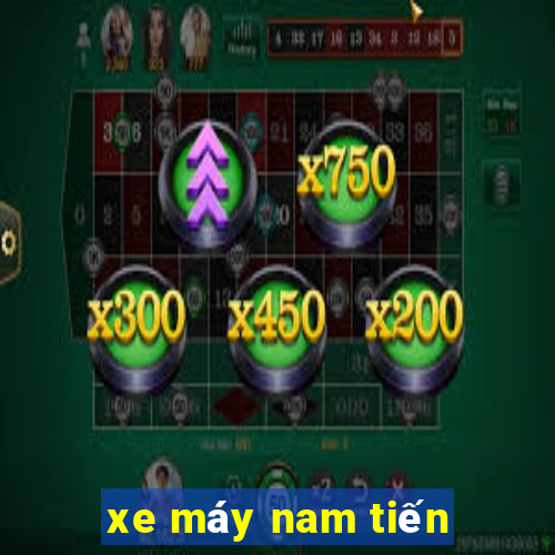 xe máy nam tiến