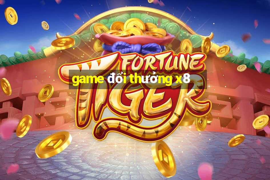 game đổi thưởng x8