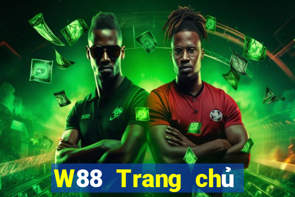 W88 Trang chủ duy nhất của đại phát