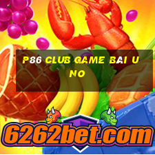 P86 Club Game Bài Uno