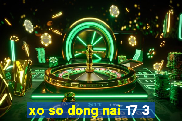 xo so dong nai 17 3