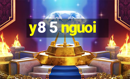 y8 5 nguoi