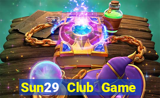 Sun29 Club Game Bài Online Đổi Thưởng